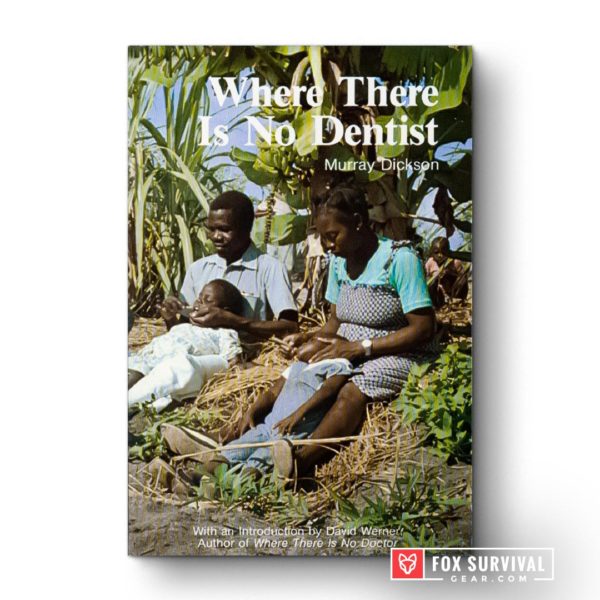 Where There Is No Dentist by Murray Dickson